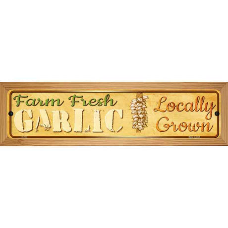 Farm Fresh Garlic Novelty Metal Street Sign 19" x 5.5" (WB-K)