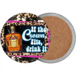 If The Crown Fits Drink It Novelty Circle Coaster Set of 4