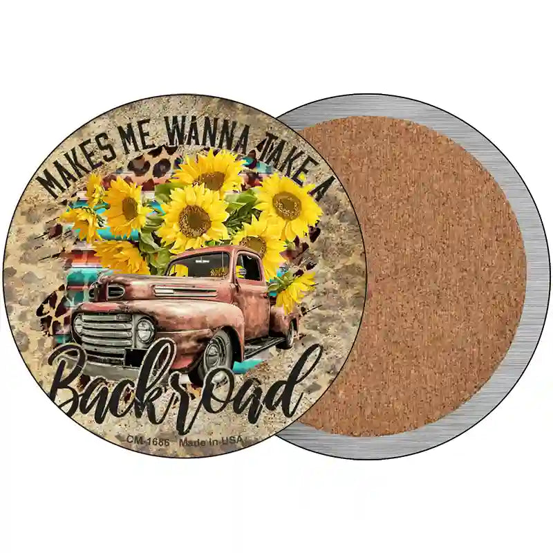 Makes Me Wanna Take Backroad Novelty Circle Coaster Set of 4
