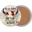 Do No Harm Take No Bull Watercolor Novelty Circle Coaster Set of 4