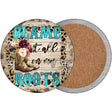 Blame It On My Roots Turquoise Novelty Circle Coaster Set of 4