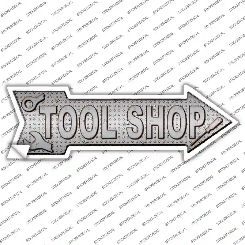 Tool Shop Novelty Arrow Sticker Decal