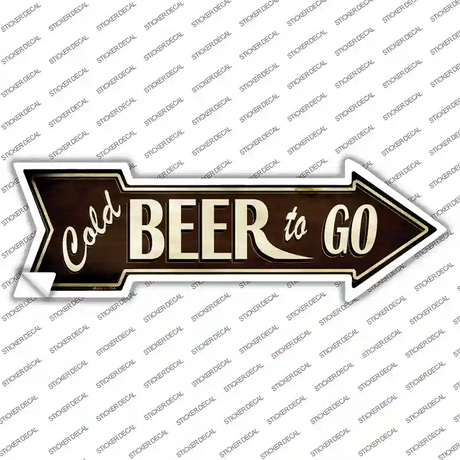 Cold Beer To Go Novelty Arrow Sticker Decal