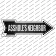 Assholes Neighbor Novelty Arrow Sticker Decal