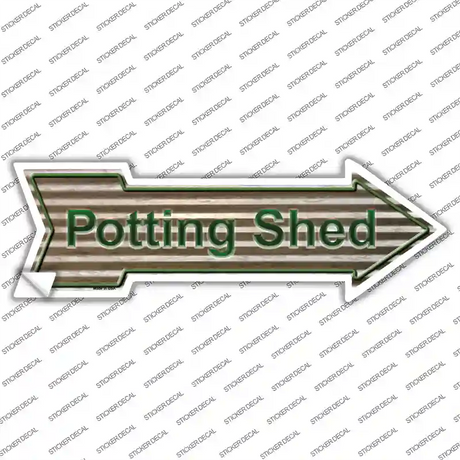 Potting Shed On Corrugated Effect Novelty Arrow Sticker Decal