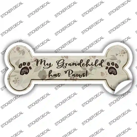 Grandchild Has Paws Novelty Bone Sticker Decal Small