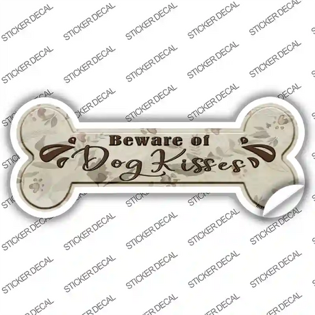 Beware of Dog Kisses Novelty Bone Sticker Decal Small