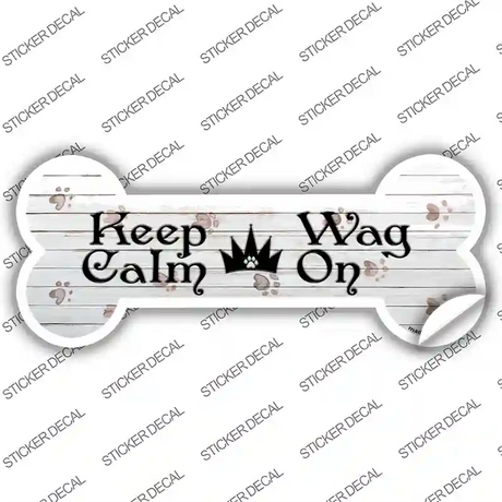 Keep Calm Wag On Novelty Bone Sticker Decal Small