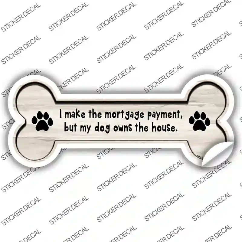 Dogs Owns House Novelty Bone Sticker Decal Small