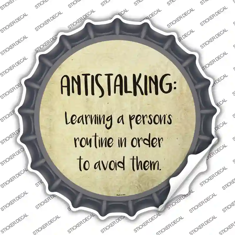 Antistalking Definition Novelty Bottle Cap Sticker Decal