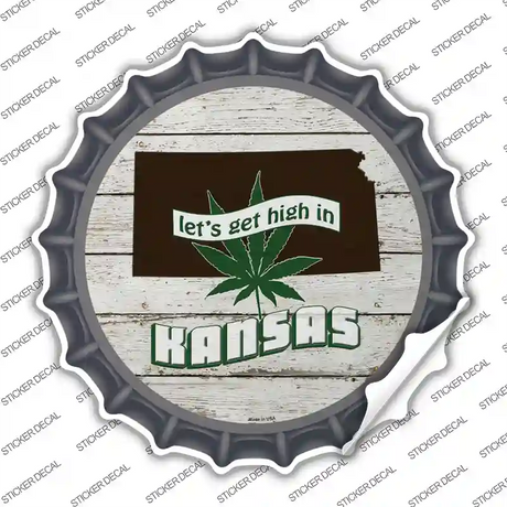 Lets Get High In Kansas Novelty Bottle Cap Sticker Decal