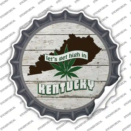 Lets Get High In Kentucky Novelty Bottle Cap Sticker Decal