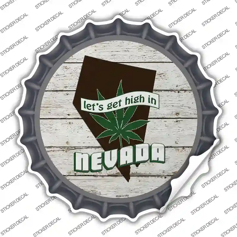 Lets Get High In Nevada Novelty Bottle Cap Sticker Decal