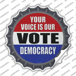 Your Voice Is Our Vote Novelty Bottle Cap Sticker Decal