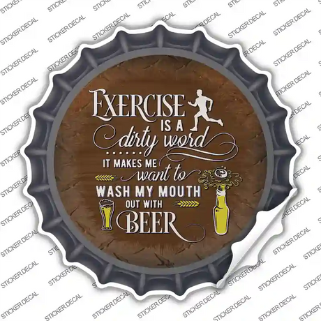 Wash My Mouth With Beer Novelty Bottle Cap Sticker Decal