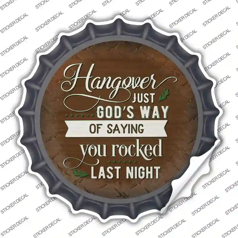 You Rocked Last Night Novelty Bottle Cap Sticker Decal