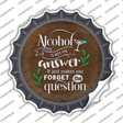 Forget The Question Novelty Bottle Cap Sticker Decal