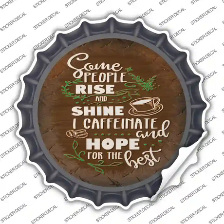 Caffeinate and Hope Novelty Bottle Cap Sticker Decal