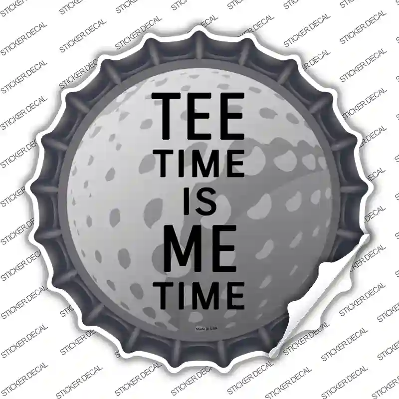 Tee Time Me Time Novelty Bottle Cap Sticker Decal