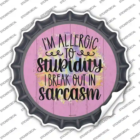Allergic To Stupidity Novelty Bottle Cap Sticker Decal