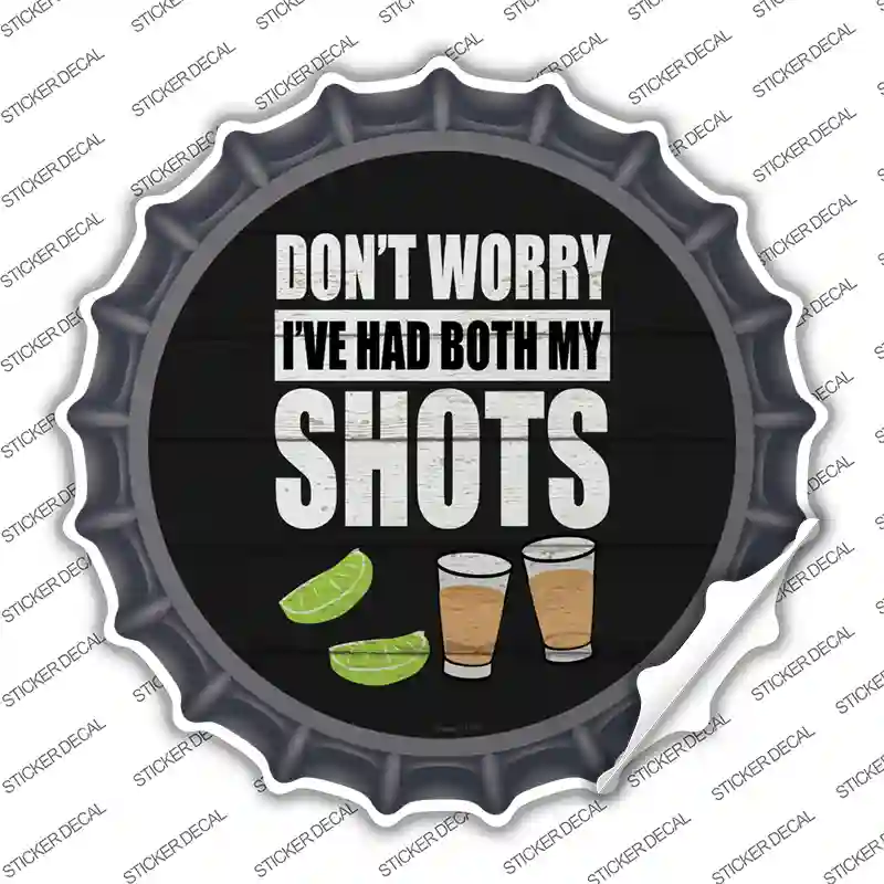 Ive Had Both My Shots Novelty Bottle Cap Sticker Decal