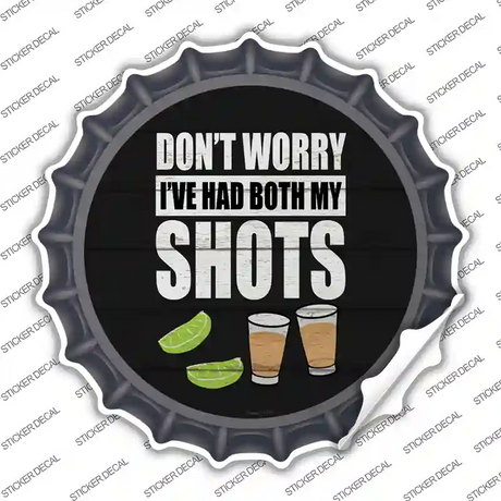 Ive Had Both My Shots Novelty Bottle Cap Sticker Decal