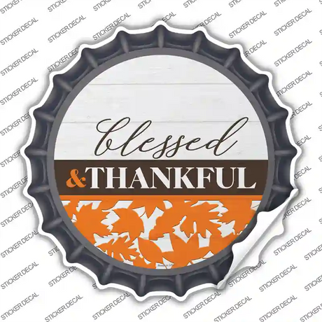Blessed and Thankful Novelty Bottle Cap Sticker Decal