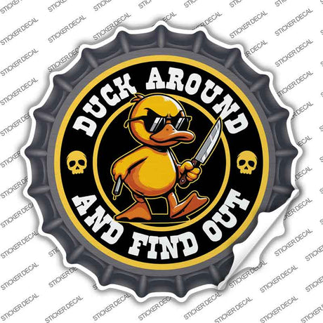 Duck Around and Find Out Novelty Bottle Cap Sticker Decal BC-2049s