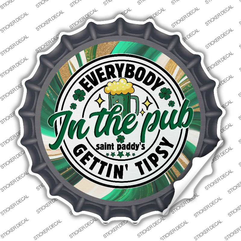 Everybody Getting Tipsy Novelty Bottle Cap Sticker Decal BC-2054s