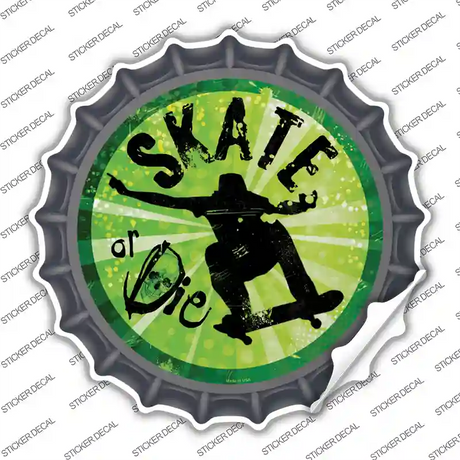 Skate or Die Novelty Bottle Cap Sticker Decal