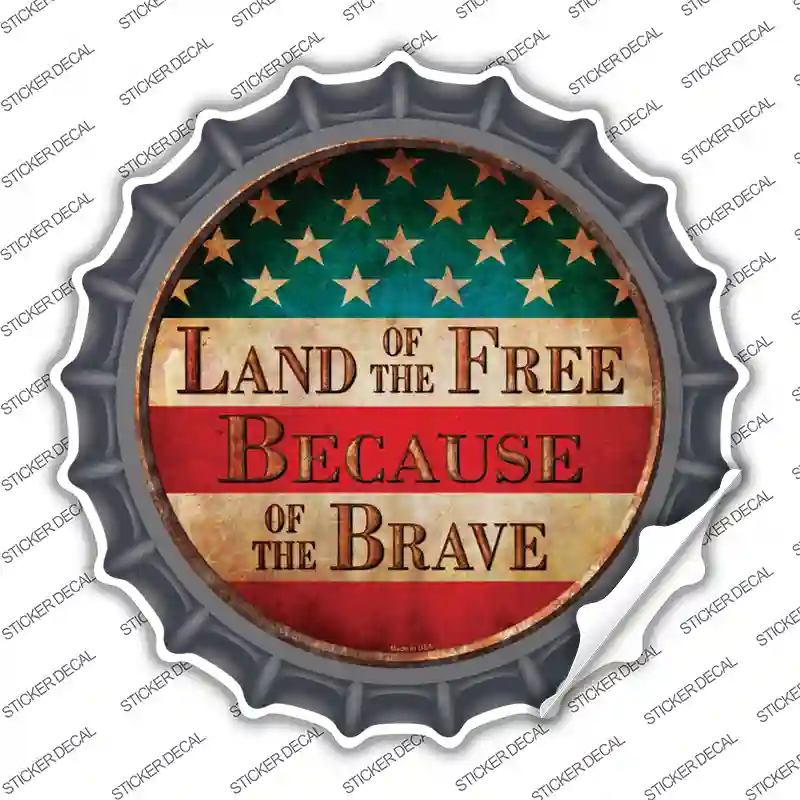 Land of The Free Novelty Bottle Cap Sticker Decal