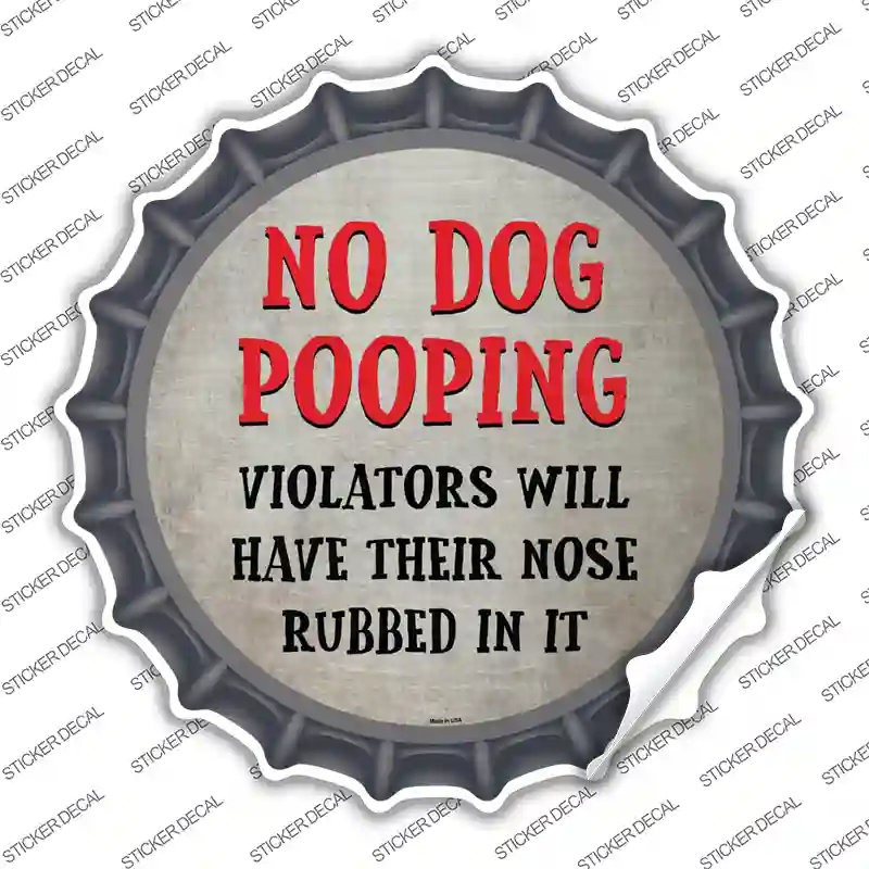 No Dog Pooping Novelty Bottle Cap Sticker Decal