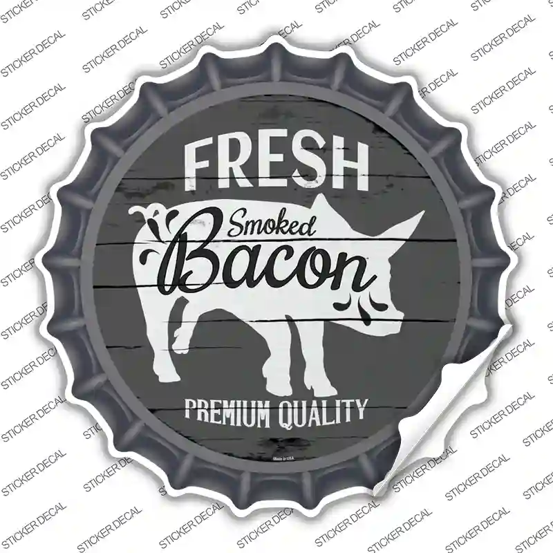 Fresh Smoked Bacon Novelty Bottle Cap Sticker Decal