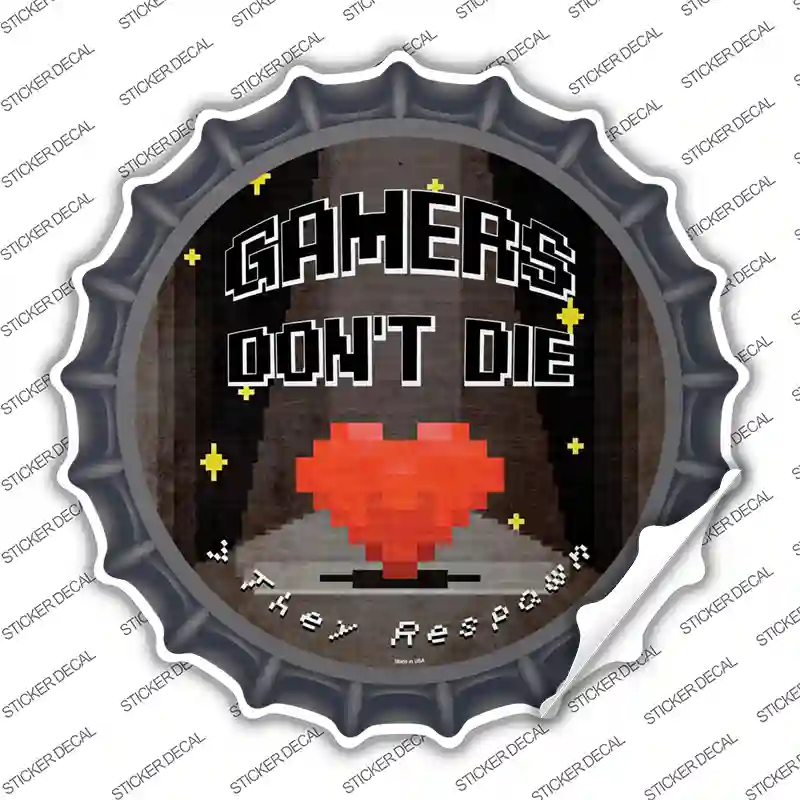Gamers Dont Die Novelty Bottle Cap Sticker Decal