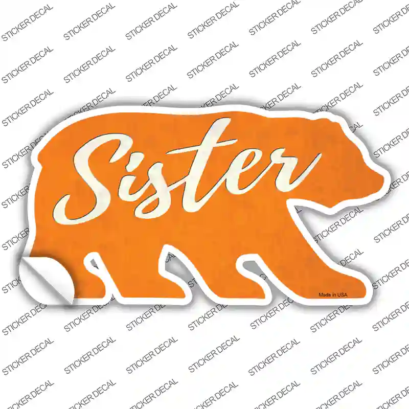 Sister Orange Novelty Bear Sticker Decal Small