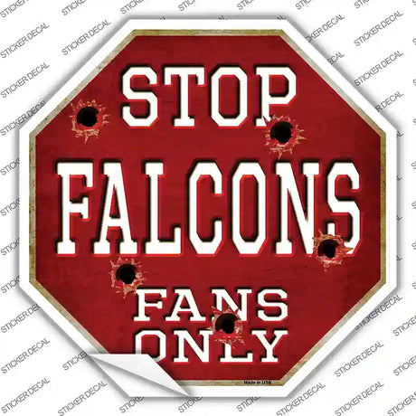 Falcons Fans Only Novelty Octagon Sticker Decal Small