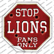 Lions Fans Only Novelty Octagon Sticker Decal Small