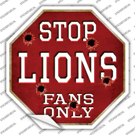 Lions Fans Only Novelty Octagon Sticker Decal Small
