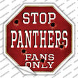 Panthers Fans Only Novelty Octagon Sticker Decal Small
