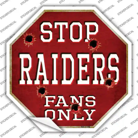 Raiders Fans Only Novelty Octagon Sticker Decal Small