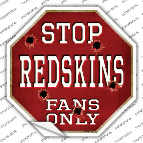 Redskins Fans Only Novelty Octagon Sticker Decal Small