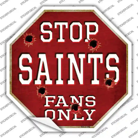 Saints Fans Only Novelty Octagon Sticker Decal Small