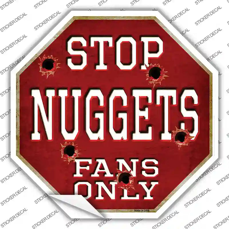 Nuggets Fans Only Novelty Octagon Sticker Decal Small