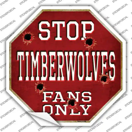 Timberwolves Fans Only Novelty Octagon Sticker Decal Small