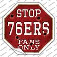 76ers Fans Only Novelty Octagon Sticker Decal Small