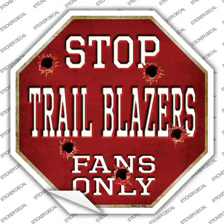 Trailblazers Fans Only Novelty Octagon Sticker Decal Small