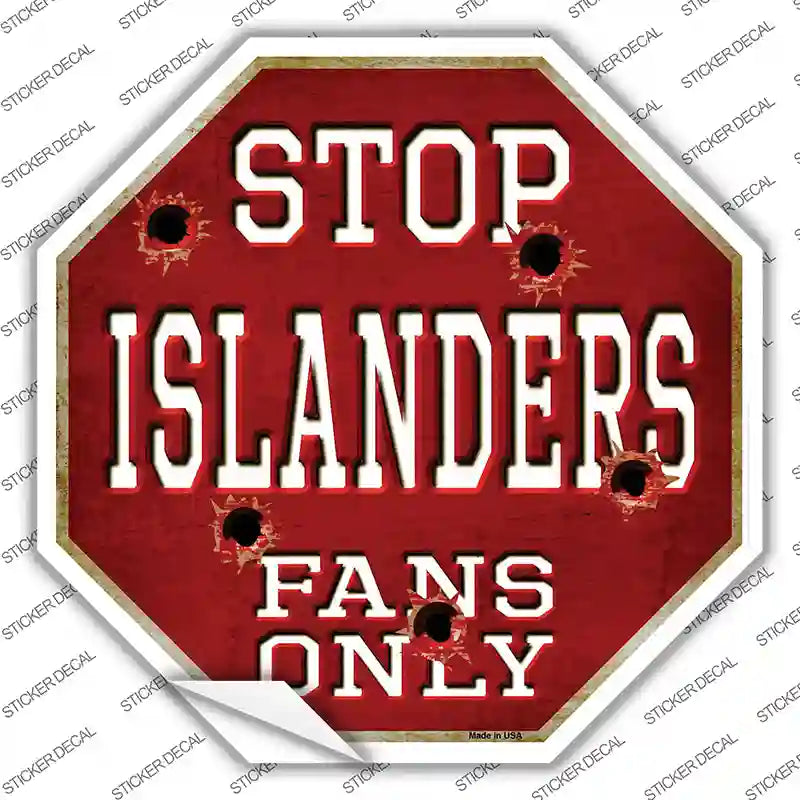 Islanders Fans Only Novelty Octagon Sticker Decal Small