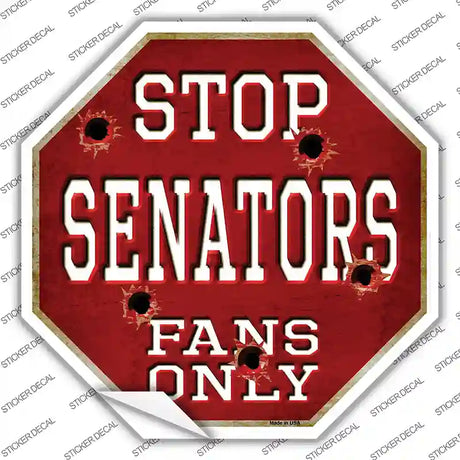 Senators Fans Only Novelty Octagon Sticker Decal Small