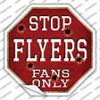 Flyers Fans Only Novelty Octagon Sticker Decal Small