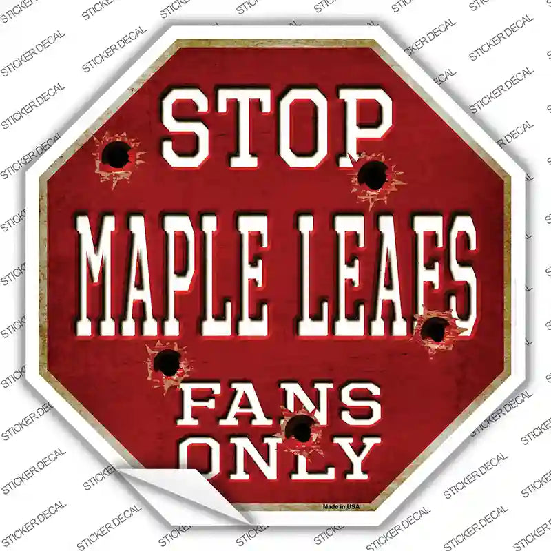 Maple Leafs Fans Only Novelty Octagon Sticker Decal Small
